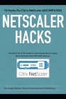 NetScaler Hacks: 10 Hacks for the Citrix NetScaler ADC/MPX/SDX - Extend the life of this hardware with amazing ideas for legacy Citrix By Joseph Moses Cover Image