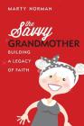 The Savvy Grandmother By Marty Norman Cover Image