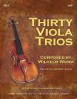 Thirty Viola Trios: By Wilhelm Wurm By Desiree' Deasy (Editor), Larry E. Newman Cover Image