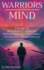 Warriors of the Mind: A Guide to Psychedelic-Assisted Psychotherapy for Combat Veterans & Their Families Cover Image