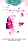 Empatía: Curar a la gente con energía positiva es un regalo. Domina tus emociones y establece límites sensibles para potenciar By Sharon Copeland Cover Image