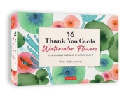 16 Thank You Cards Watercolor Flowers: 4 1/2 X 3 Inch Blank Cards in 8 Lovely Designs (2 Each) with 16 Envelopes Cover Image