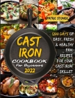 CАst Iron Cookbook for BЕginnЕrs 2022 By Patric Stoner Cover Image