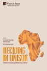 Deciding in Unison: Themes in Consensual Democracy in Africa (Politics) By Ani Emmanuel Ifeanyi (Editor), Edwin E. Etieyibo (Editor), Hallen Barry (Foreword by) Cover Image
