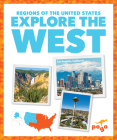 Explore the West (Regions of the United States) By Spanier Kristine Mlis Cover Image