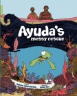 Ayuda's Messy Rescue By Bemma Akyeampong, Adam Kee (Illustrator) Cover Image