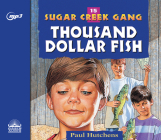 The Thousand Dollar Fish (Sugar Creek Gang #16) Cover Image
