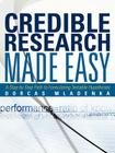 Credible Research Made Easy: A Step by Step Path to Formulating Testable Hypotheses By Dorcas Mladenka Cover Image