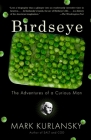 Birdseye: The Adventures of a Curious Man By Mark Kurlansky Cover Image