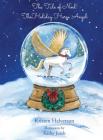 The Tale of Noel: The Holiday Horse Angel By Kristen Halverson, Kathy Jurek (Illustrator) Cover Image