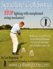 Signature Golf Swing: Stop Fighting with Complicated Swing Mechanics! By Lee Kopanski Cover Image