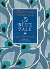 A Blue Tale and Other Stories By Marguerite Yourcenar, Alberto Manguel (Translated by) Cover Image
