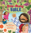 The Play-Along Bible: Imagining God's Story through Motion and Play By Bob Hartman, Susie Poole (Illustrator) Cover Image