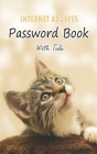 Internet Address Password Book With Tabs: The Personal Internet Address & Password logbook with Alphabet tabs: Cover Design for Cat Lovers: Small Size Cover Image