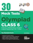 30 Mock Test Series for Olympiads Class 6 Science, Mathematics, English, Logical Reasoning, GK/ Social & Cyber 2nd Edition By Disha Experts Cover Image