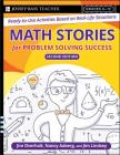 Math Stories for Problem Solving Success: Ready-To-Use Activities Based on Real-Life Situations, Grades 6-12 (Jossey-Bass Teacher) Cover Image