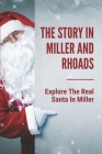 The Story In Miller And Rhoads: Explore The Real Santa In Miller: Santa Claus At Richmond Cover Image