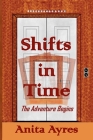 Shifts in Time: The Adventure Begins Cover Image