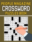 People Magazine Crossword Puzzles Book: Keep Your Mind Active with These Daily Puzzles By Melissa R. Cole Cover Image