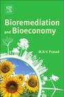 Bioremediation and Bioeconomy By Majeti Narasimha Vara Prasad (Editor) Cover Image
