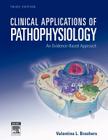 Clinical Applications of Pathophysiology: An Evidence-Based Approach By Valentina L. Brashers Cover Image
