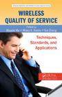 Wireless Quality of Service: Techniques, Standards, and Applications (Wireless Networks and Mobile Communications) By Maode Ma (Editor), Mieso K. Denko (Editor) Cover Image