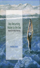 Boy Returning Water to the Sea: Koans for Kelly Fearing By Andrea Selch, William Kelly Fearing (Cover Design by) Cover Image