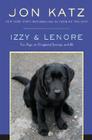Izzy & Lenore: Two Dogs, an Unexpected Journey, and Me By Jon Katz Cover Image
