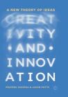 Creativity and Innovation: A New Theory of Ideas Cover Image