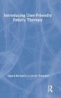 Introducing User-Friendly Family Therapy By Sigurd Reimers, Lynn Hoffman (Foreword by), Andy Treacher Cover Image
