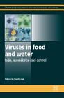 Viruses in Food and Water: Risks, Surveillance and Control Cover Image