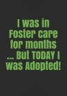 I was in Foster care for months ... But TODAY I was Adopted! By Spreading Love Cover Image
