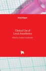 Clinical Use of Local Anesthetics By Asadoliah Saadatniaki (Editor) Cover Image