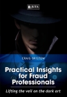 Practical Insights for Fraud Professionals: Lifting the veil on the dark art Cover Image