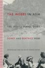 The Webbs in Asia: The 1911-12 Travel Diary By George Feaver (Editor), Sidney Webb Cover Image