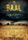 The Baal Conspiracy By Al Truesdale Cover Image