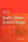 Quality-Driven Systemc Design By Daniel Große, Rolf Drechsler Cover Image