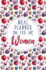 Meal Planner for Women: 52 Week Food Planner For Women with 2020 - 2021 Calendar, Grocery Lists, Favourite Recipes and Meal Ideas By Foodie Notes Cover Image