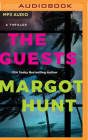 The Guests: A Thriller By Margot Hunt, Amy McFadden (Read by), Sarah Naughton (Read by) Cover Image