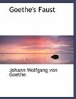 Goethe's Faust By Johann Wolfgang Von Goethe Cover Image
