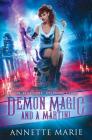 Demon Magic and a Martini By Annette Marie Cover Image