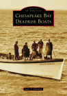 Chesapeake Bay Deadrise Boats (Images of America) Cover Image