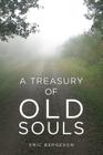 A Treasury of Old Souls By Carol Rehme (Editor), Eric Bergeson Cover Image