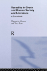 Sexuality in Greek and Roman Literature and Society: A Sourcebook (Routledge Sourcebooks for the Ancient World) By Marguerite Johnson Cover Image
