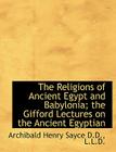 The Religions of Ancient Egypt and Babylonia; The Gifford Lectures on the Ancient Egyptian Cover Image