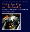 Viking-Age Ships and Shipbuilding in Hedeby/Haithabu and Schleswig (Ships & Boats of the North #2) By Ole Crumlin-Pedersen Cover Image
