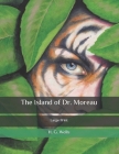 The Island of Dr. Moreau: Large Print By H. G. Wells Cover Image