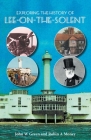 Exploring the History of Lee-on-the-Solent By John W. Green Cover Image