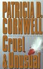 Cruel and Unusual: Scarpetta 4 By Patricia Cornwell Cover Image