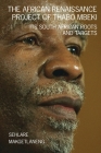 The African Renaissance Project of Thabo Mbeki: Its South African Roots and Targets By Sehlare Makgetlaneng Cover Image